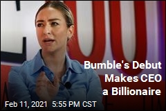 Bumble&#39;s Debut Makes CEO a Billionaire