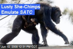 Lusty She-Chimps Emulate SATC