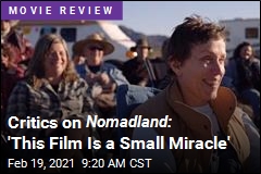 Watching Nomadland Is &#39;Like Discovering a New Country&#39;