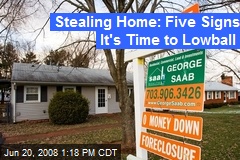 Stealing Home: Five Signs It's Time to Lowball