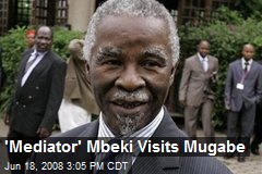 'Mediator' Mbeki Visits Mugabe