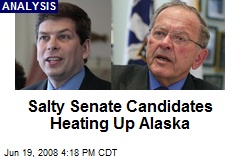 Salty Senate Candidates Heating Up Alaska
