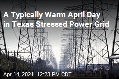 A Typically Warm April Day in Texas Stressed Power Grid