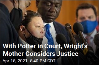 With Potter in Court, Wright&#39;s Mother Considers Justice
