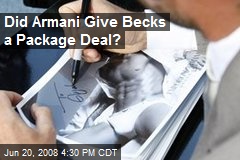 Did Armani Give Becks a Package Deal?