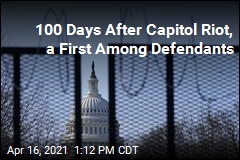100 Days After Capitol Riot, a First Among Defendants