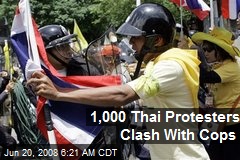 1,000 Thai Protesters Clash With Cops