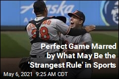 Perfect Game Marred by What May Be the &#39;Strangest Rule&#39; in Sports