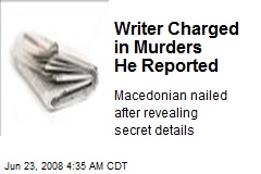 Writer Charged in Murders He Reported
