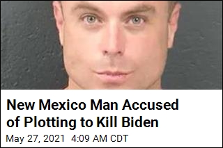 New Mexico Man Accused of Plotting to Kill Biden