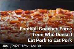 Teen Who Missed Football Practice Forced to Eat Pork