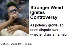 Stronger Weed Ignites Controversy