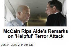 McCain Rips Aide's Remarks on 'Helpful' Terror Attack