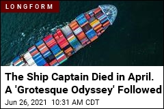 The Ship Captain Died in April. A &#39;Grotesque Odyssey&#39; Followed