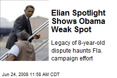 Elian Spotlight Shows Obama Weak Spot