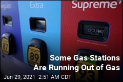 Some Gas Stations Are Running Out of Gas