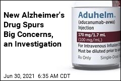 Amid &#39;Serious Concerns&#39; on New Alzheimer&#39;s Drug, an Investigation