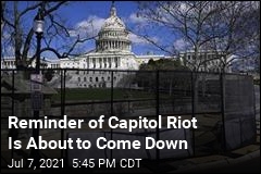 Reminder of Capitol Riot Is About to Come Down