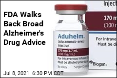 FDA Walks Back Broad Alzheimer&#39;s Drug Advice