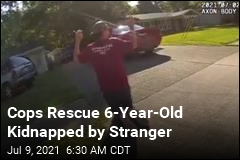 Cops Rescue 6-Year-Old Kidnapped by Stranger