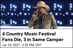 4 Country Music Festival Fans Die, 3 in Same Camper