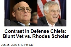 Contrast in Defense Chiefs: Blunt Vet vs. Rhodes Scholar