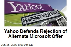 Yahoo Defends Rejection of Alternate Microsoft Offer