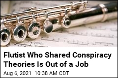 Flutist Who Shared Conspiracy Theories Is Out of a Job