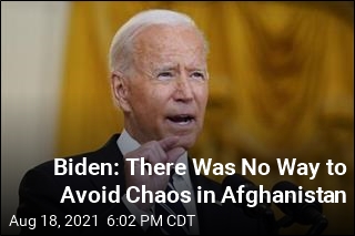 Biden: There Was No Way to Avoid Chaos in Afghanistan