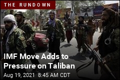 IMF Blocks Taliban&#39;s Access to Reserves