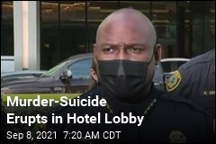 Murder-Suicide Erupts in Hotel Lobby