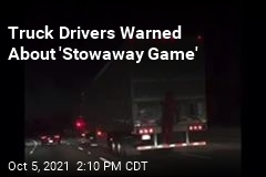 Man on I-40 May Have Been Playing &#39;Stowaway Game&#39;