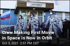 Crew Making First Movie in Space Is Now in Orbit