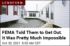 FEMA Told Them to Get Out. It Was Pretty Much Impossible