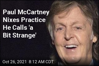 Paul McCartney Nixes Practice He Calls &#39;a Bit Strange&#39;