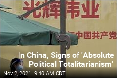 In China, Signs of &#39;Absolute Political Totalitarianism&#39;