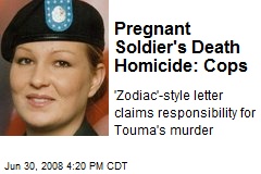Pregnant Soldier's Death Homicide: Cops