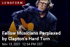 Fellow Musicians Perplexed by Clapton&#39;s Hard Turn
