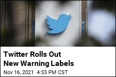 Twitter Rolls Out New Warning Labels