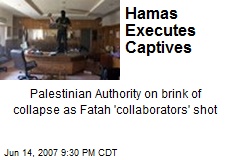 Hamas Executes Captives