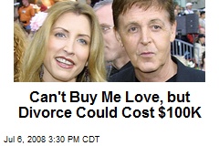Can't Buy Me Love, but Divorce Could Cost $100K