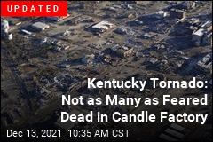 Kentucky Tornado: Not as Many as Feared May Have Died in Candle Factory