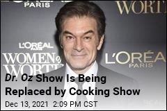 Dr. Oz Show Is Being Replaced by Cooking Show