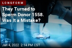They Turned to Sperm Donor 1558. Was It a Mistake?