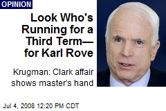 Look Who's Running for a Third Term&mdash; for Karl Rove