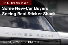Some New-Car Buyers Seeing Real Sticker Shock