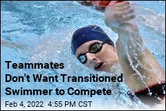 Teammates Say Trans Swimmer Has Unfair Advantage
