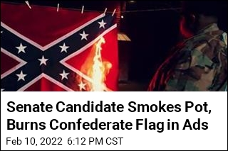 Senate Candidate Smokes Pot, Burns Confederate Flag in Ads