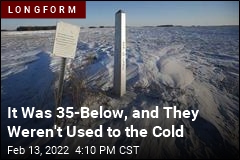 It Was 35-Below, and They Weren&#39;t Used to the Cold