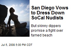 San Diego Vows to Dress Down SoCal Nudists